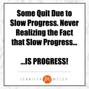 slow progress is still progress