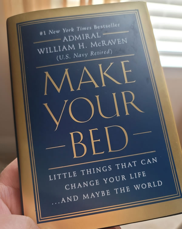 Make Your Bed book by U.S. Navy Admiral William H. McRaven